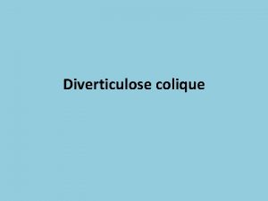 Diverticulose colique Dfinition Cest une hernie de la