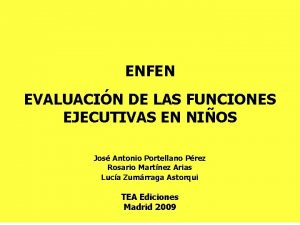 ENFEN EVALUACIN DE LAS FUNCIONES EJECUTIVAS EN NIOS