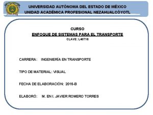 UNIVERSIDAD AUTNOMA DEL ESTADO DE MXICO UNIDAD ACADMICA