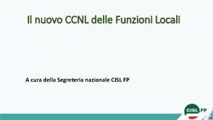 Il nuovo CCNL delle Funzioni Locali A cura