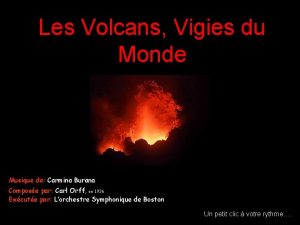 Les Volcans Vigies du Monde Musique de Carmina