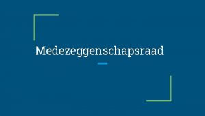 Medezeggenschapsraad MRInspraak Medezeggenschap van leerkrachten en ouders over