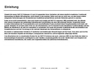 Einleitung Obwohl die neuen SAP R3 Releases 4