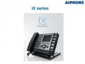 IX series IX funkcik Teljes IPalap Intercom Az