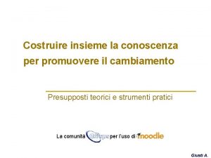 Costruire insieme la conoscenza per promuovere il cambiamento