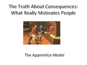The Truth About Consequences What Really Motivates People