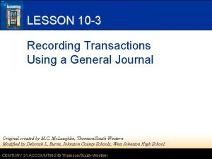 LESSON 10 3 Recording Transactions Using a General