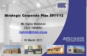 Strategic Corporate Plan 201112 Mr Sipho Mashinini CEO