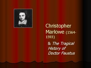 Christopher Marlowe 15641593 The Tragical History of Doctor