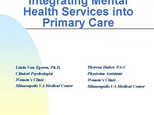 Integrating Mental Health Services into Primary Care Linda