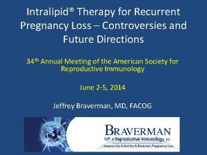 Intralipid Therapy for Recurrent Pregnancy Loss Controversies and
