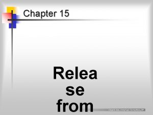 Chapter 15 Relea se from Clear Cole American