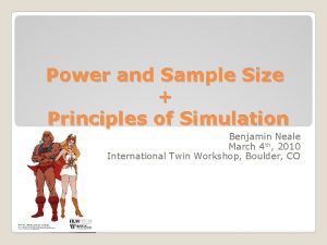 Power and Sample Size Principles of Simulation Benjamin