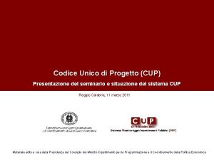 Codice Unico di Progetto CUP Presentazione del seminario