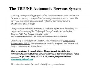 The TRIUNE Autonomic Nervous System Contrary to the