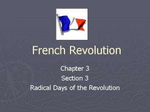 Chapter 18 section 3 radical days of the revolution