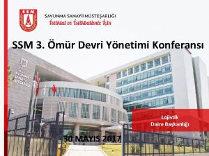 SSM 3 mr Devri Ynetimi Konferans Lojistik Daire