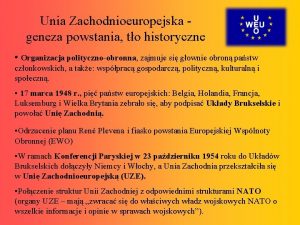 Unia Zachodnioeuropejska geneza powstania to historyczne Organizacja politycznoobronna