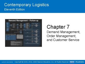 Contemporary Logistics Eleventh Edition Chapter 7 Demand Management