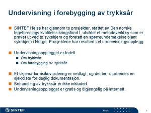 Undervisning i forebygging av trykksr n SINTEF Helse