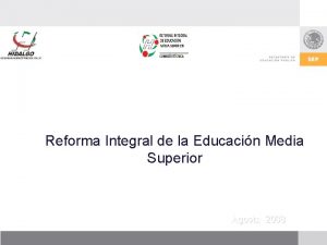 Reforma Integral de la Educacin Media Superior Agosto