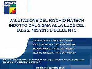 VALUTAZIONE DEL RISCHIO NATECH INDOTTO DAL SISMA ALLA