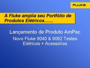 A Fluke amplia seu Portflio de Produtos Eltricos