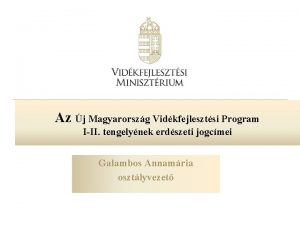 Az j Magyarorszg Vidkfejlesztsi Program III tengelynek erdszeti