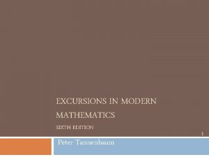 EXCURSIONS IN MODERN MATHEMATICS SIXTH EDITION Peter Tannenbaum