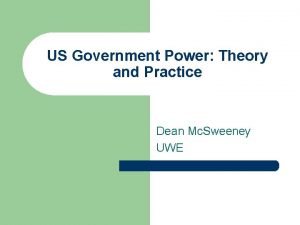 US Government Power Theory and Practice Dean Mc
