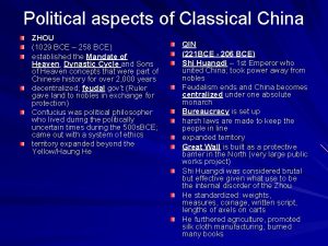 Political aspects of Classical China ZHOU 1029 BCE