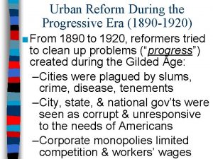 Urban Reform During the Progressive Era 1890 1920