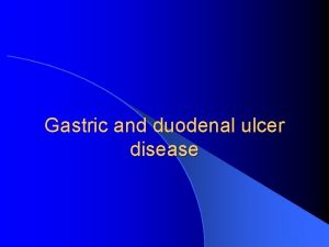 Gastric ulcer vs duodenal ulcer