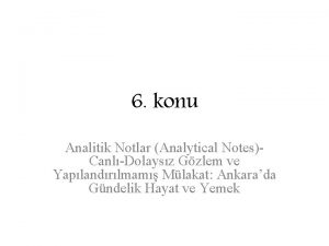 6 konu Analitik Notlar Analytical NotesCanlDolaysz Gzlem ve