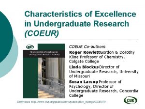 Characteristics of Excellence in Undergraduate Research COEUR COEUR