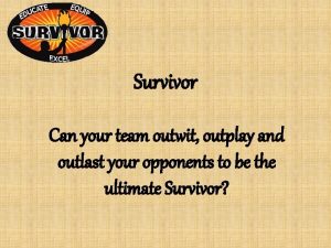 Survivor adverb