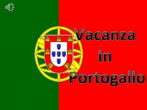 Vacanza In Portogallo Il Portogallo stato situato nellEuropa