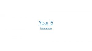 Percentage for year 6