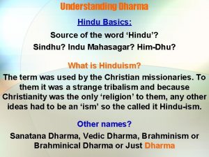 Understanding Dharma Hindu Basics Source of the word