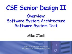 CSE Senior Design II Overview Software System Architecture