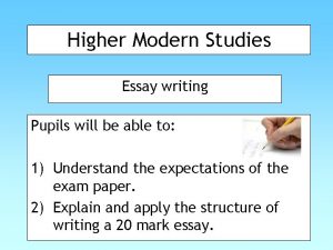 How to write a higher modern studies essay