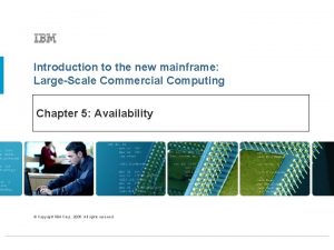 Introduction to the new mainframe LargeScale Commercial Computing