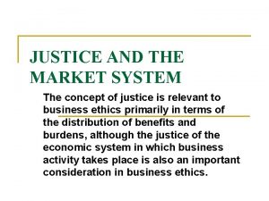 Justice based on needs and abilities is known as
