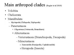 Main arthropod clades Regier et al 2010 Trilobita