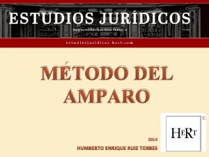 MTODO DEL AMPARO 2014 HUMBERTO ENRIQUE RUIZ TORRES