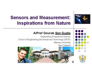 Sensors and Measurement Inspirations from Nature AProf Gourab