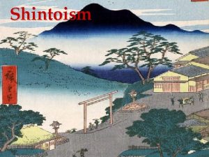 Shintoism What is Shintoism Shinto The Way of