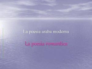 La poesia araba moderna La poesia romantica Panorama