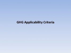GHG Applicability Criteria Introduction to PSD GHG Applicability