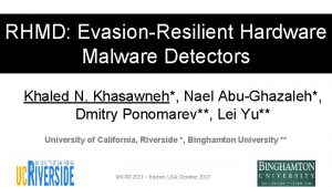 RHMD EvasionResilient Hardware Malware Detectors Khaled N Khasawneh